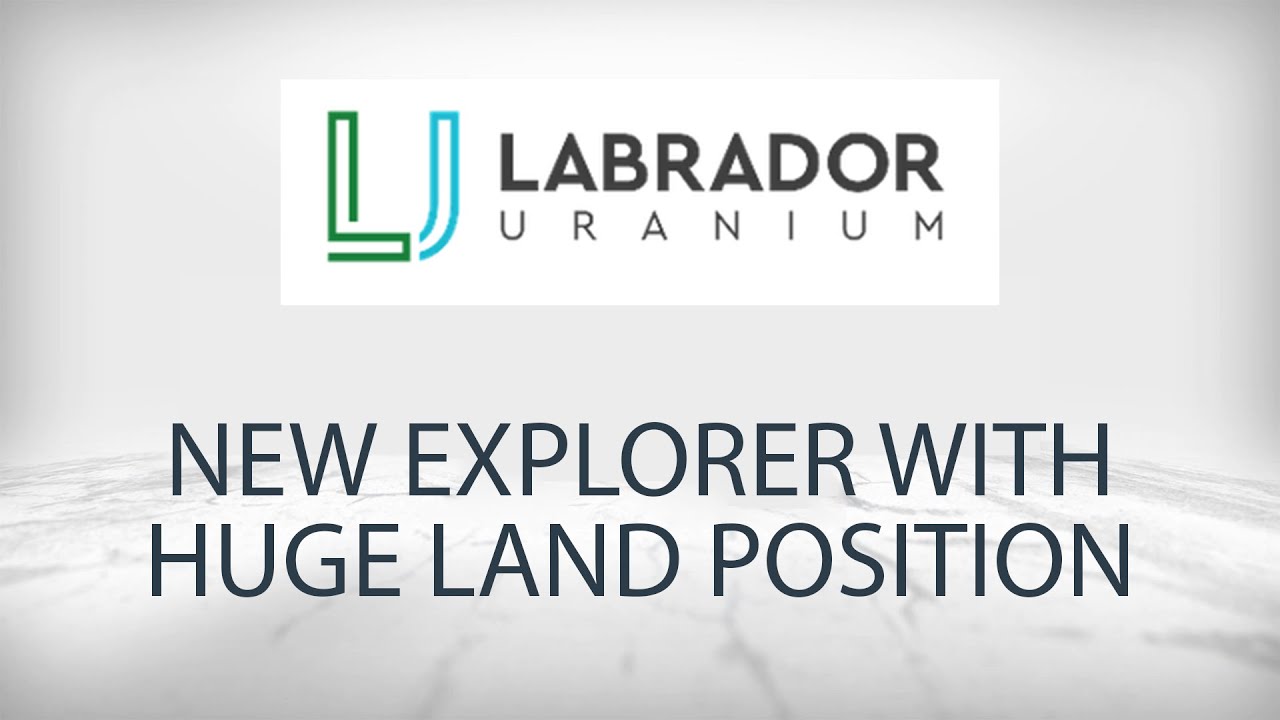 Labrador Uranium - Video Thumbnail - New Exploration with Huge Land Position